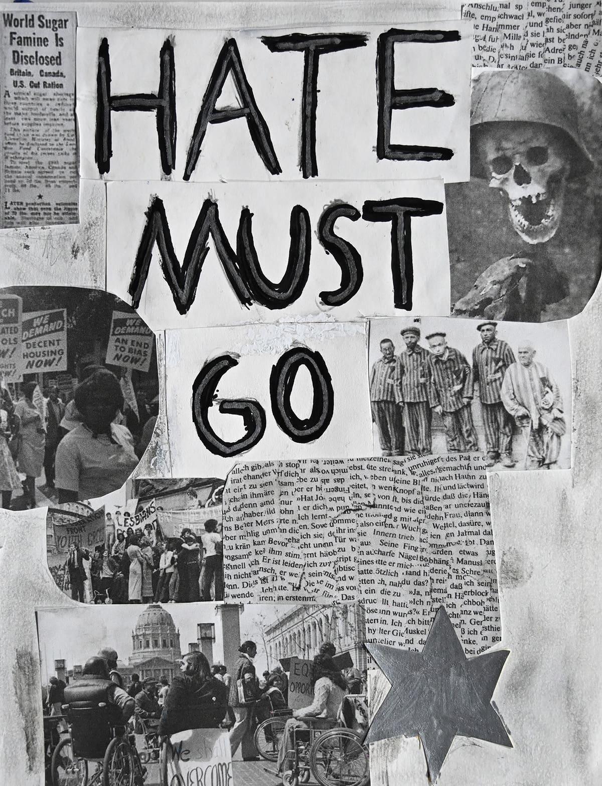 Black-and-white collage reads “HATE MUST GO” over historical photographs and clippings.
