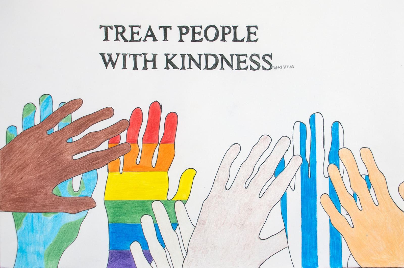 Drawing of multicolored hands beneath the words “Treat People With Kindness.”